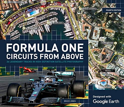 Formula One Circuits from Above: 28 Legendary Tracks in High-Definition Satellite Photography