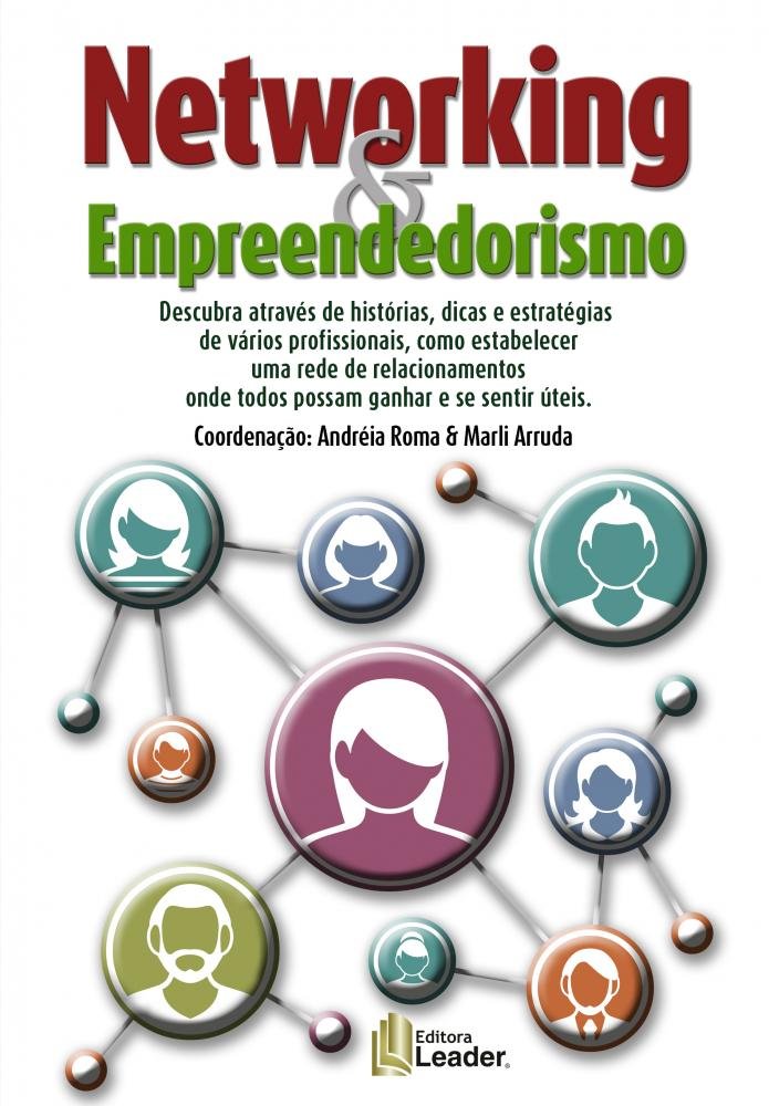 Networking & Empreendedorismo: Descubra através de histórias, dicas e ...