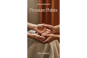 Pressure Points: Some people hold everything together. Some things need to break. (Bodies Remember Series)