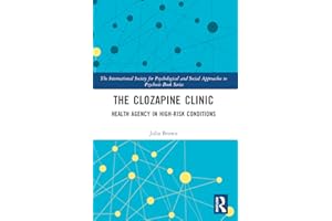 The Clozapine Clinic: Health Agency in High-Risk Conditions