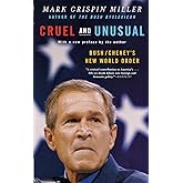 Cruel and Unusual: Bush/Cheney's New World Order