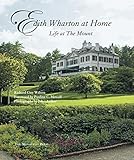 Edith Wharton at Home: Life at the Mount