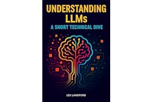 Understanding LLMs: A Short Technical Dive (The AI Essentials)
