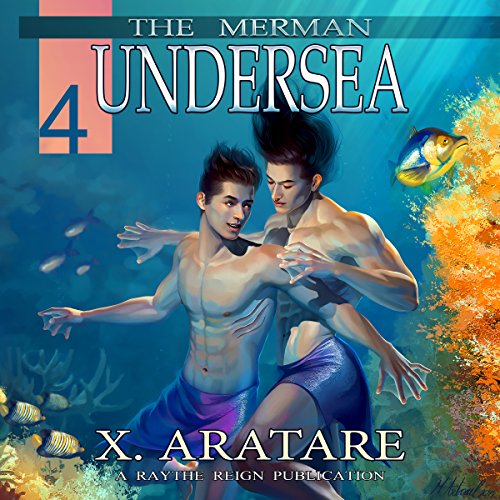 Undersea: The Merman, Book 4 by X. Aratare