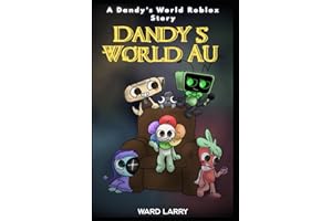 Dandy’s World AU: A-Dandy's-World-Roblox-Story