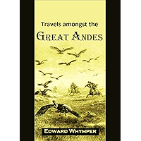 Travels amongst the Great Andes of the Equator (1892) book cover Travels amongst the Great Andes of the Equator (1892) book cover