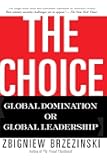 The Choice: Global Domination or Global Leadership