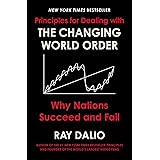 Principles for Dealing with the Changing World Order: Why Nations Succeed and Fail