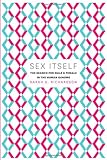 Sex Itself: The Search for Male and Female in the Human Genome