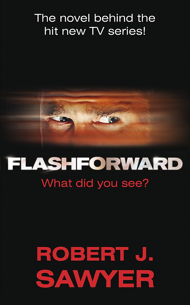 Flashforward Sawyer R 9780575091016 Amazon Com Books