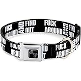 Dog Collar Seatbelt Buckle FAFO Fuck Around and Find Out Bold Black White 18 to 32 Inches 1.5 Inch Wide