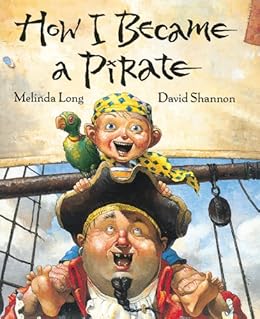 How I Became a Pirate by [Long, Melinda]