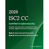 ISC2 Certified in Cybersecurity (CC) Full Study Guide: Complete Exam Prep with Exam Focused Notes and 6 Full Mock Exams - Designed to Help You Pass the CC Certification