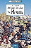 Image de Mayenne Grandes Affaires Criminelles (French Edition)