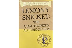 Lemony Snicket: The Unauthorized Autobiography (A Series of Unfortunate Events)