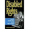 Disabled Rights: American Disability Policy and the Fight for Equality