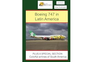 Boeing 747 in Latin America: PLUS A SPECIAL SECTION: colorful airlines of South America (Great Airlines Series)