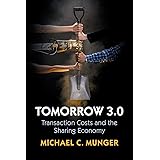 Tomorrow 3.0: Transaction Costs and the Sharing Economy (Cambridge Studies in Economics, Choice, and Society)