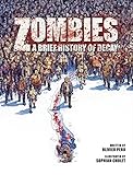 Zombies: A Brief History Of Decay (1) by 