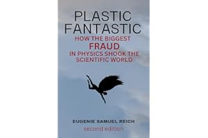 Plastic Fantastic: How The Biggest Fraud In Physics Shook The Scientific World