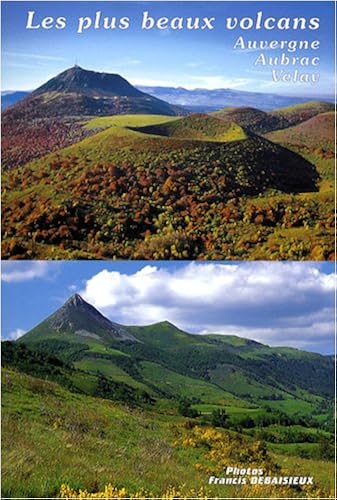 Download Les plus beaux volcans d'Auvergne, d'Aubrac et du Velay PDF