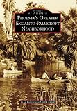 Phoenix's Greater Encanto-Palmcroft Neighborhood (Images of America) by G.G. George, Leigh Conrad