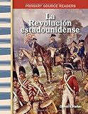 Image de La Revolución estadounidense (The American Revolution) (Spanish Version) (Social Studies Readers) (Spanish Edition)