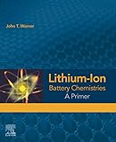 Lithium-Ion Battery Chemistries: A Primer