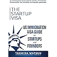 The Startup Visa: U.S. Immigration Visa Guide for Startups and Founders