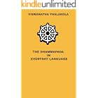 The Dhammapada in Everyday Language: A Clear Guide to the Buddha&rsquo;s Teaching