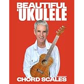 Beautiful 'Ukulele Chord Scales