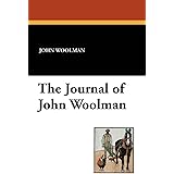 The Journal and Major Essays of John Woolman: John Woolman Phillips P