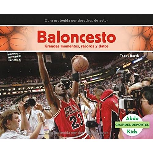 Baloncesto: Grandes Momentos, Récords y Datos (Grandes Deportes) Baloncesto: Grandes Momentos, Récords y Datos (Grandes Deportes)