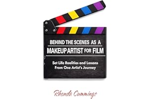Behind the Scenes as a Makeup Artist for Film: Set Life Realities and Lessons from One Artist's Journey