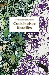 Croisés chez Kordilès