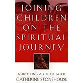 Joining Children on the Spiritual Journey: Nurturing a Life of Faith (Bridgepoint Books)