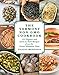 The Vermont Non-GMO Cookbook: 125 Organic and Farm-to-Fork Recipes from the Green Mountain State