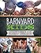 Barnyard Kids: A Family Guide for Raising Animals by Dina Rudick