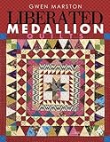 Liberated Medallion Quilts by
