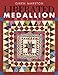 Liberated Medallion Quilts by