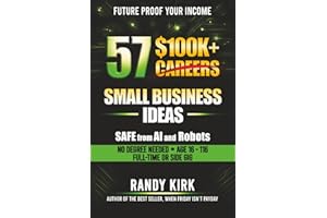 57 $100K + Careers: Safe from AI and Robots