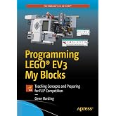 Programming LEGO&reg; EV3 My Blocks: Teaching Concepts and Preparing for FLL&reg; Competition (Technology in Action)