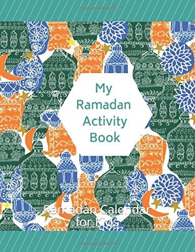 My Ramadan Activity Book: Ramadan Calendar for Kids