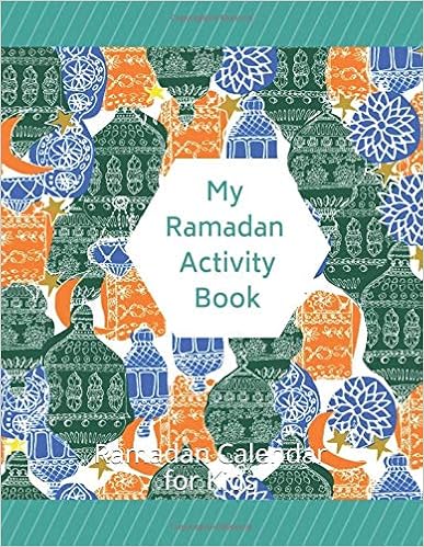 My Ramadan Activity Book: Ramadan Calendar for Kids
