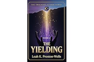 The Yielding (The Twilight Tether Book 3)