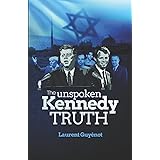 The Unspoken Kennedy Truth