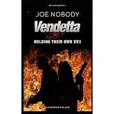 Vendetta: Holding Their Own XVII