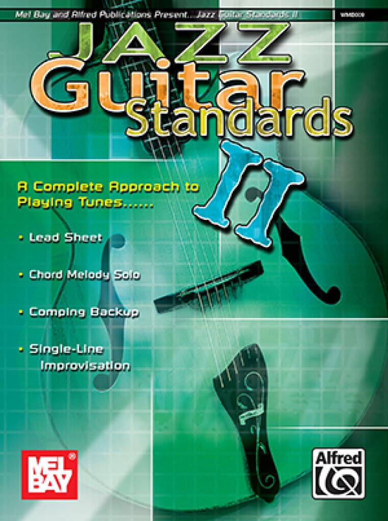Jazz Guitar Standards II: Complete Approach to Playing Tunes