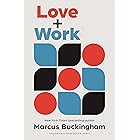 Love and Work: How to Find What You Love, Love What You Do, and Do It for the Rest of Your Life