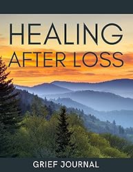 Grief Journal: Grief and Loss Workbook | Healing